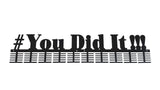 # You Did it !!! Medal Hanger