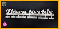 Born To Ride 72 Tier Medal Hanger (Option Of Colors Available) Stainless Steel Brush Finish Sports