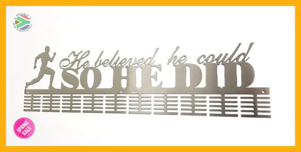 He Believed He Could 100 Tier Medal Hanger Stainless Steel Brush Finish Sports Medal Hangers