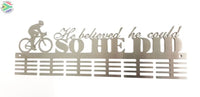 He Believed He Could Cycling 48 Tier Medal Hanger Stainless Steel Brush Finish Sports Medal Hangers