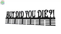 But Did You Die?! 48 Tier Medal Hanger Sports Medal Hangers