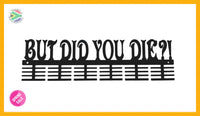 But Did You Die?! 48 Tier Medal Hanger Sports Medal Hangers