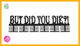 But Did You Die?! 48 Tier Medal Hanger Sports Medal Hangers