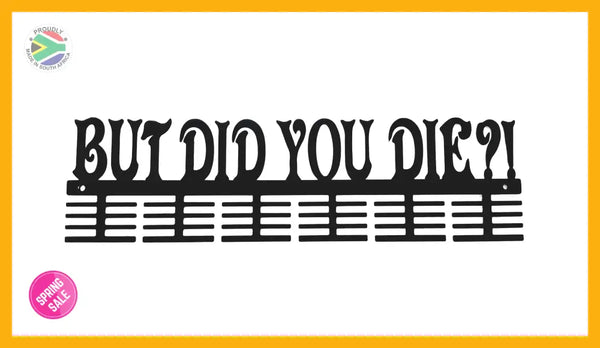 But Did You Die?! 48 Tier Medal Hanger Sports Medal Hangers