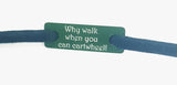 Why walk when you can cartwheel Individual Shoelace Tag