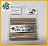 It's just a hill GET OVER IT! Individual Shoelace Tag