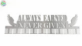 Always Earned Never Given 72 Tier Medal Hanger Sports Medal Hangers
