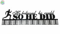 He Believed He Could 100 Tier Medal Hanger Black Sports Medal Hangers
