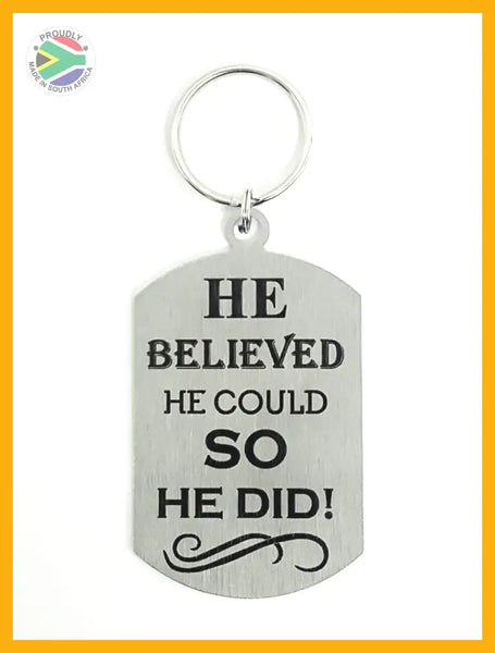 He Believed He Could So Did Single Sided Laser Engraved Key Ring-Bag Tag Key Rings