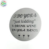 Wine Coasters Laser Etched In Stainless Steel I Do Yoga Just Kidding