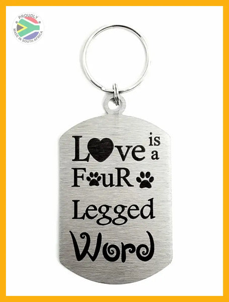 Love Is A Four Legged Word Single Sided Laser Engraved Key Ring-Bag Tag Key Rings