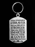 Always Remember You Are Braver Double Sided Laser Engraved Key Ring-Bag Tag Key Rings
