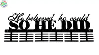 He Believed He Could Words Medal Hanger Black / 48 Tier Sports Medal Hangers