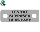 IT’S NOT SUPPOSED TO BE EASY Individual Shoelace Tag Shoe Lace Tags