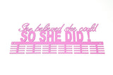 She Believed She Could Words Medal Hanger Pink / 48 Tier Sports Medal Hangers
