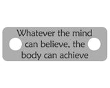Whatever the mind can believe Individual Shoelace Tag Shoe Lace Tags
