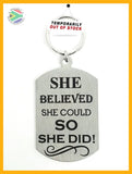 She Believed She Could So Did Single Sided Laser Engraved Key Ring-Bag Tag Key Rings